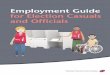 Employment guide for election casuals and officials Employment guide...This work, Employment guide for election casuals and officials, is licensed under a Creative Commons Attribution