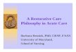 A Restorative Care Philosophy in Acute Care - Dartmouth … ·  · 2008-06-11A Restorative Care Philosophy in Acute Care Barbara Resnick ... ♦Low mobility/bedrest prevalence is
