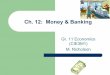 Ch. 12: Money & Banking - YRDSBschools.yrdsb.ca/markville.ss/history/economics/cie3m.ch12.pdf · Gr. 11 Economics (CIE3M1) M. Nicholson . MONEY ! ... Branch banking in Canada vs