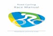 Road Cycling Race Manual.JUL19 - UCI€¦ · 2 | ROAD CYCLING Race Manual Version of 19 July 2016 ... Renata Albino Medical Operational Manager Venue Medical Manager Daniela Souza