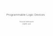 Programmable Logic Devices - Inspiring Innovation tinoosh/cmpe415/slides/   programmable logic devices