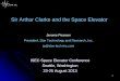Sir Arthur Clarke and the Space Elevator - star-tech-inc.com · Clarke and Heinlein never reconciled, as Arthur retold the story to me at our meeting in 1996 ... 2001: A Space Odyssey,