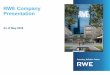 RWE Company Presentation€¦ · 29/03/2018 · Opportunity to extract value from combined generation ... Company Presentation | May 2018 ... plus E.ON’s and innogy’srenewables