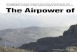 The Airpower of Anaconda - Air Force Magazine 2… · stifle enemy resistance. ... quick collapse of strongholds like ... Qaeda fighters to move back toward The Airpower of Anaconda