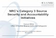 NRC’s Category 3 Source Security and Accountability ...amos3.aapm.org/abstracts/pdf/124-35105-406535-125929-687447641.pdf · NRC’s Category 3 Source Security and Accountability