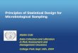 Principles of Statistical Design for Microbiological …foodrisk.org/default/assets/File/IRAC-event-2004-09-14-mcole.pdfPrinciples of Statistical Design for Microbiological Sampling