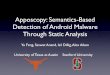 Apposcopy: Semantics-Based Detection of Android …yufeng/talks/fse14_slides.pdf · Detection of Android Malware Through Static Analysis Yu Feng, ... • Activity • Service •