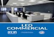 LED COMMERCIAL - ILP - Industrial Lighting Products€¦ · LED COMMERCIAL “Your Number One ... • LED Board And Driver Kits For Recessed Lighting Applications ... - Ballast Disconnect