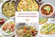 Quick & Easy Meals for Busy Weeknights! - Flavor the ... · table of contents ———— honey pineapple teriyaki chicken skillet grilled veggie flatbread pizza with pesto greek