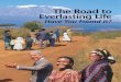 The Road to Everlasting Life - JW.ORGdownload.jw.org/files/media_books/21/ol_E.pdf · 2017-08-08 · 4 THE ROAD TO EVERLASTING LIFE—HAVE YOU FOUND IT? A LMOST everyone in Africa