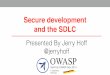 Secure development and the SDLC - OWASP development and the SDLC ... A3 Cross-Site Scripting (XSS) ... Database / SQL Injection Parameterization / ORM