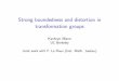 Strong boundedness and distortion in …kpmann/MSRIdistortion.pdfStrong boundedness and distortion in transformation groups Kathryn Mann UC Berkeley Joint work with F. Le Roux (Inst
