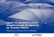 How to protect your Intellectual Property at Trade Fairs .How to protect your Intellectual Property