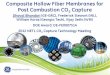Composite Hollow Fiber Membranes for Post Combustion … Library/Research/Coal/ewr/co2/D... · Composite Hollow Fiber Membranes for Post Combustion CO 2 Capture Dhaval Bhandari (GE-GRC),