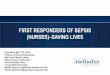 FIRST RESPONDERS OF SEPSIS (NURSES)–SAVING … · FIRST RESPONDERS OF SEPSIS (NURSES)–SAVING LIVES Faisal Masud MD, FCCP, FCCM Professor of Clinical Anesthesiology Weill Cornell