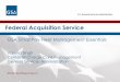 Federal Acquisition Service - GSA SmartPay Fleet Management... · Federal Acquisition Service ... This presentation will provide Fleet managers and cardholders ... and meeting OMB