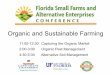 Organic and Sustainable Farming - UF/IFAS OCI and...Differences between conventional and organic soils Conventional pesticide residues high NO 3 and P 2O 5 contents low organic matter