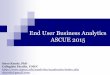 End User Business Analytics ASCUE 2015ascue.org/wp-content/uploads/2015/06/End-User-Bus-Analytics.pdf · End User Business Analytics ASCUE 2015 Steve Knode, PhD Collegiate Faculty,