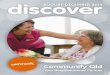 discover AUGUST-DECEMBER 2014 - Communify Qld€¦ · Discover what’s happening sooner ... to help start this new self-help group? Contact: vanessas@ ... working with still life,