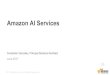 Amazon AI Services - Amazon Web Servicesaws-de-media.s3-eu-west-1. · PDF fileAmazon AI Services. ... Cognito CloudTrail CloudWatch AWS Services Action AWS Lambda ... Amazon AI Services