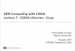 GPU Computing with CUDA Lecture 7 - CUDA … Computing with CUDA Lecture 7 - CUDA Libraries - Cusp Christopher Cooper Boston University August, 2011 UTFSM, Valparaíso, Chile 1