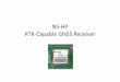 NS-HP RTK-Capable GNSS Receiver - BigCommercenavspark.mybigcommerce.com/content/NS-HP_Application.pdf · NS-HP : High-Performance GNSS Receiver • L1/B1 C/A Code • 20 ch GPS/SBAS/QZSS