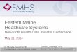 Eastern Maine Healthcare Systems Maine Healthcare Systems ... •Hiring of EMHS executive team ... Pioneer ACP GPRO Benchmark Scores Compared to CMS 5 Star Cut Point 11
