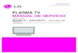 PLASMA TV MANUAL DE SERVICIO - Diagramasde.comdiagramasde.com/diagramas/otros2/LG 32PC5RVH Chasis PP78C.pdf · PLASMA TV MANUAL DE SERVICIO ATENCIÓN Antes de dar servicio al chasis,
