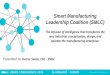 Smart Manufacturing Leadership Coalition (SMLC)cdn.osisoft.com/corp/en/media/presentations/2014/UsersConference... · End-to-end data and information connectivity across the plant