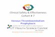 Clinical Safety Effectiveness Cohort 7 - UT Health San …uthscsa.edu/cpshp/CSEProject/Venous Thromboembolisis Prophylaxis.pdfClinical Safety & Effectiveness Cohort # 7 Venous Thromboembolism
