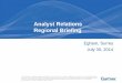 Analyst Relations Regional Briefing - gartner.com presentation, including any supporting materials, is owned by Gartner, Inc. and/or its affiliates and is for the sole use of the intended