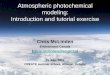 Atmospheric photochemical modeling: Introduction and ... · Atmospheric photochemical modeling: Introduction and tutorial exercise ... First ‘Earth system’ models linking atmosphere