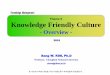 Theme 5 Knowledge Friendly Cultureelearning.kocw.net/KOCW/document/2016/chungbuk/kimsanguk/... · 2016-09-09 · Culture is constantly changing through the interactions among these