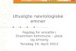 Utvalgte nevrologiske emner - Drammen kommune | .PPT file  Web view2012-04-24  Utvalgte nevrologiske