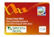 Green Goal 2011 - oeko.de · FIFA Frauen-WM 2011: Umweltkooperationen Umweltkooperationen: Gemeinsam für Umwelt- und Klimaschutz • Beim Umweltschutz gilt wie auch beim