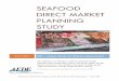 SEAFOOD DIRECT MARKET PLANNING STUDY - … by NorthWind Architects, LLC for CBJ Docks & Harbors Department ~ March 2011 SEAFOOD DIRECT MARKET PLANNING STUDY 3/31/2011 CBJ - Juneau