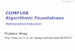 COMP108 Algorithmic Foundations - University of …pwong/teaching/comp108/201617/... · 2017-01-18 · Algorithmic Foundations Which Ball is Heavier? COMP108 9 balls look identically