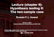 Lecture (chapter 9): Hypothesis testing II: The two …€¢ Explain the logic of hypothesis testing, as applied to the two-sample case ... –As long as the two samples are approximately