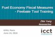 Fuel Economy Fiscal Measures - Feebate Tool Training Economy Fiscal Measures - Feebate Tool Training Zifei Yang Researcher GFEI, Paris June 10, 2016 Overview Fiscal measures to improve