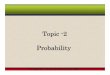 Topic -2 Probability - UPM EduTrain Interactive Learning · 2014-09-18 · There are 5 red chips, 4 blue chips, and 6 white chips in a basket. Find the probability of randomly selecting