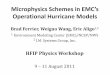 Operational Hurricane Models - HFIP | Home · 2011-08-18 · Operational Hurricane Models Brad Ferrier, Weiguo Wang, ... •GFS/Zhao-Moorthi –uses Sundqvist condensation ... –HWRF,