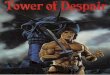 Tower of Despair (Manual) - Amstrad ESP€¦ · and drove the ravening hordes of Mainor. the Demon lord of Dark ... Their journey to the Tower of Despair was an epic tale in itself