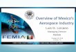 Overview of Mexico's Aerospace Industry – U.S.-Mexico .../media/documents/research/...Airbus Group (Europe) Bombardier Aerospace (Canada) Daher Aerospace (France) Eaton Aerospace