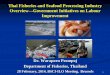 Thai Fisheries and Seafood Processing Industry … · 2014-07-18 · Thai Fisheries and Seafood Processing Industry ... national labour law & ILO convention 188, ... -Bangladesh -Myanmar