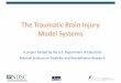 The Traumatic Brain Injury Model Systems - TBINDSC TBIMS Slide... · The Traumatic Brain Injury Model Systems ... delivery of a coordinated system of acute neurotrauma and inpatient