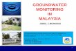 GROUNDWATER MONITORING IN MALAYSIAasmic.akademisains.gov.my/download/relatednews/groundwater/... · Sabah 60 Sipitang, Beaufort, Kuala Penyu, Menumbok, Papar, Kota Belud, Kota 