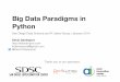 Big Data Paradigms in Python - Kevin Davenportkldavenport.com/wp-content/uploads/2014/05/Python_Largish_Data.pdf · Big Data Paradigms in Python ... Completely free enterprise-ready