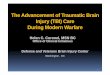 TheAdvancement of Traumatic Brain Injury (TBI) Care TBI... · PDF fileTheAdvancement of Traumatic Brain Injury (TBI) Care ... TBI 610 WRAMC WTU. ... Impact of the “polytrauma clinical