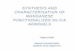 SYNTHESIS AND CHARACTERISATION OF …sstanic/teaching/Seminar/2014/20131223_Kobal.pdfSYNTHESIS AND CHARACTERISATION OF MANGANESE FUNCTIONALIZED SILICA AEROGELS ... • Mn functionalized