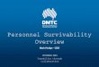 Personnel Survivability Overview - Department of Defence · sector in materials, manufacturing & related themes, with the Defence customer, ... Fabric and garment technologies to